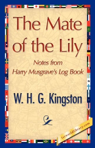 The Mate of the Lily — W. H. G. Kingston