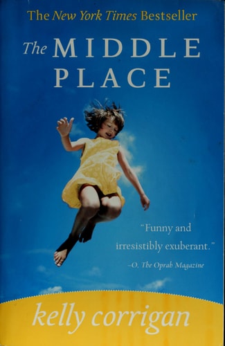 The Middle Place — Kelly Corrigan