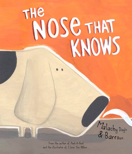 The Nose That Knows — Malachy Doyle