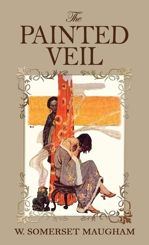 The Painted Veil — W Somerset Maugham