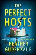 The Perfect Hosts A Novel — Heather Gudenkauf