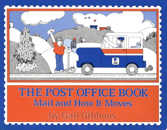 The Post Office Book Mail and How It Moves — Gail Gibbons