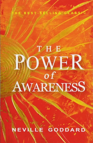 The Power of Awareness — Neville Goddard