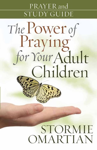 The Power of Praying for Your Adult Children — Stormie Omartian