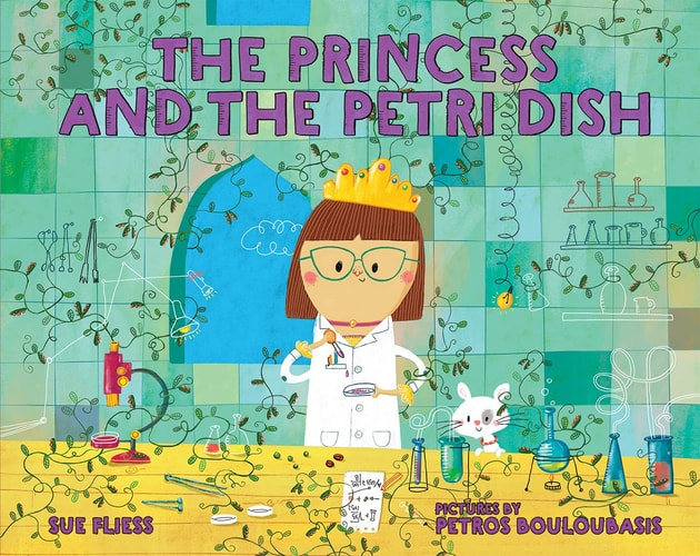 The Princess and the Petri Dish — Sue Fliess