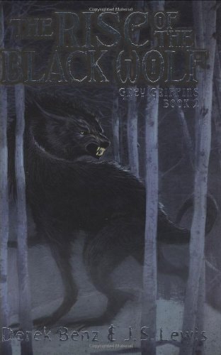 The Rise of the Black Wolf (Grey Griffins, Book 2) — Derek Benz