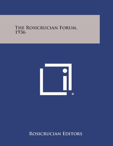 The Rosicrucian Forum, 1936 — Rosicrucian Editors
