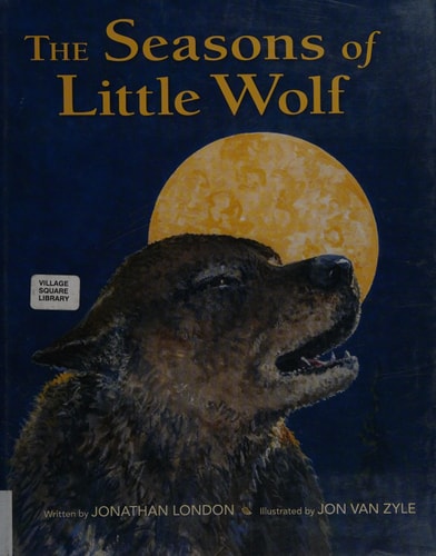 The Seasons of Little Wolf — Jonathan London