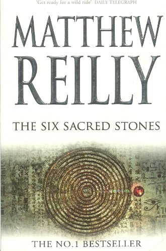 The Six Sacred Stones — Matthew Reilly