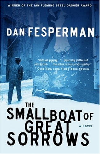 The Small Boat of Great Sorrows — Dan Fesperman