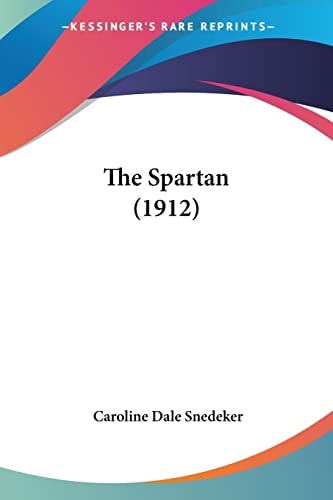 The Spartan (1912) — Caroline Dale Snedeker