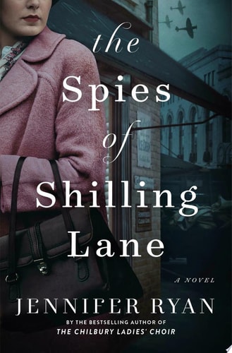 The Spies of Shilling Lane A Novel — Jennifer Ryan