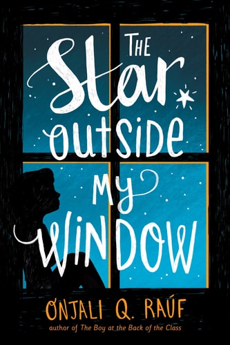 The Star Outside My Window — Onjali Q. Raúf