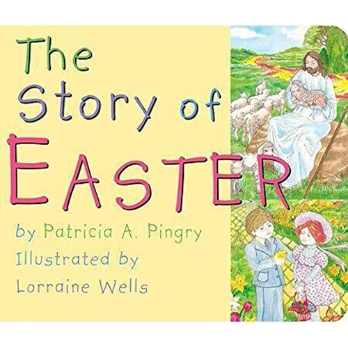 The Story of Easter — Patricia A. Pingry