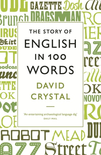 The Story of English in 100 Words — David Crystal