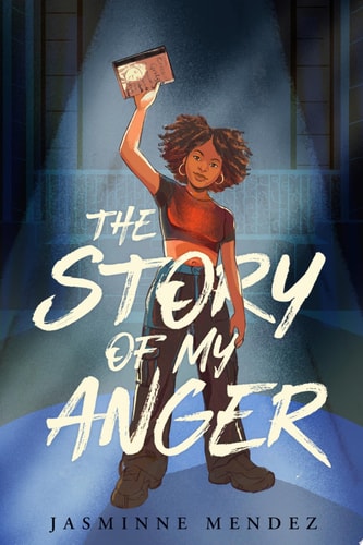 The Story of My Anger — Jasminne Mendez
