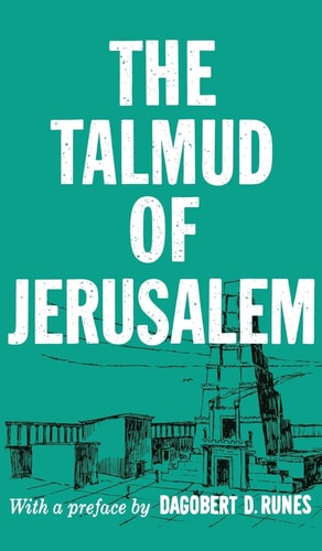 The Talmud of Jerusalem — Dagobert D Runes