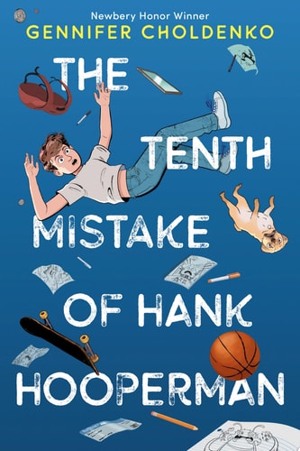The Tenth Mistake of Hank Hooperman — Gennifer Choldenko