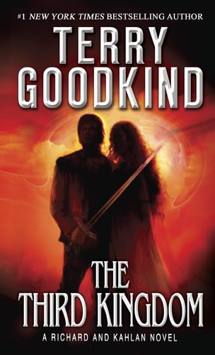 The Third Kingdom A Richard and Kahlan Novel — Terry Goodkind