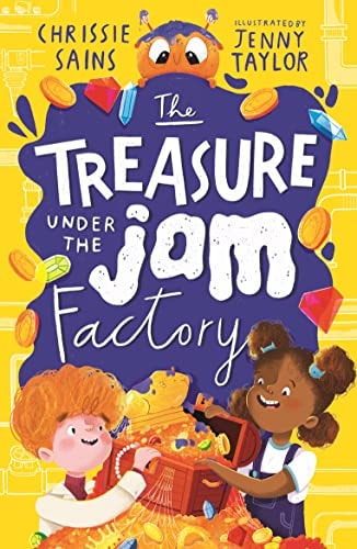 The Treasure Under the Jam Factory — Chrissie Sains