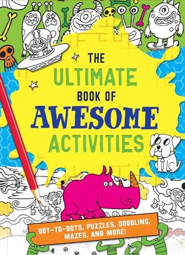 The Ultimate Book of Awesome Activities — Editors of Silver Dolphin Books