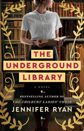 The Underground Library A Novel — Jennifer Ryan