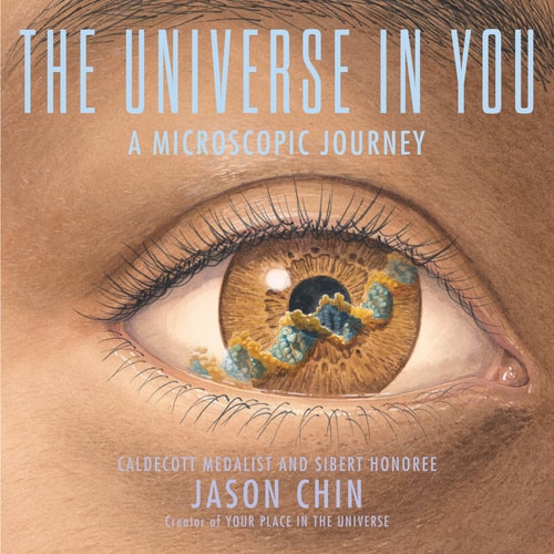 The Universe in You A Microscopic Journey — Jason Chin