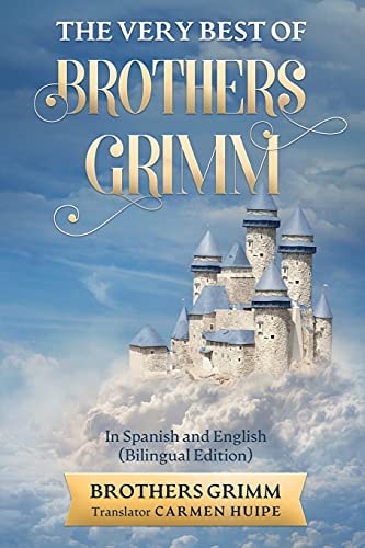 The Very Best of Brothers Grimm In Spanish and English (Translated) — Brothers Grimm
