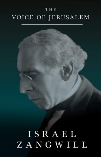 The Voice of Jerusalem — Israel Zangwill