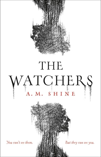The Watchers A Spine-chilling Gothic Horror Novel — A.M. Shine