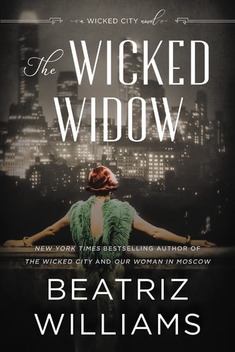 The Wicked Widow A Wicked City Novel — Beatriz Williams