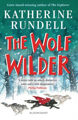 The Wolf Wilder — Katherine Rundell