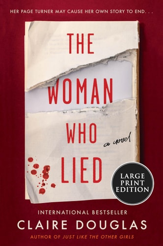 The Woman Who Lied A Novel — Claire Douglas