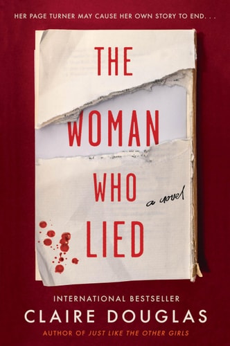 The Woman Who Lied A Novel — Claire Douglas