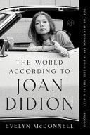The World According to Joan Didion — Evelyn McDonnell