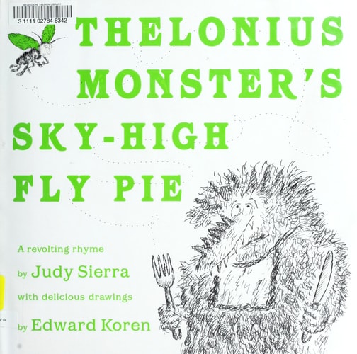 Thelonius Monster’s Sky-High Fly-Pie — Judy Sierra