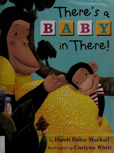 There’s a Baby in There! — Dandi Daley Mackall
