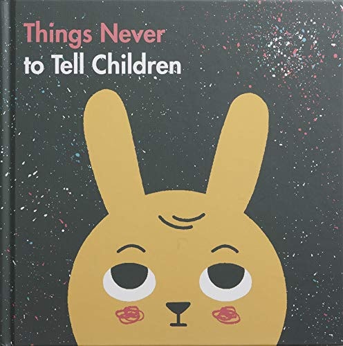Things Never to Tell Children — The School of Life