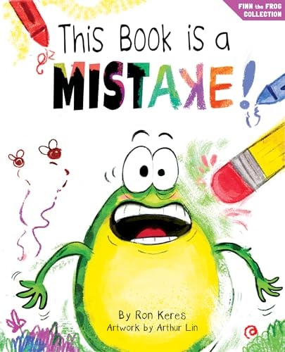 This Book Is a Mistake! A Funny and Interactive Story for Kids — Ron Keres
