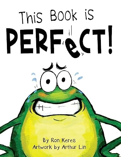 This Book Is Perfect! A Funny and Interactive Story for Kids — Ron Keres