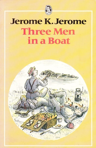Three Men in a Boat To Say Nothing of the Dog — Jerome Klapka Jerome