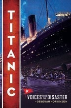 Titanic Voices from the Disaster — Deborah Hopkinson