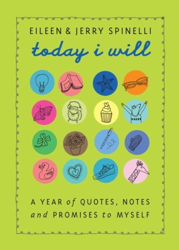 Today I Will A Year of Quotes, Notes, and Promises to Myself — Eileen Spinelli