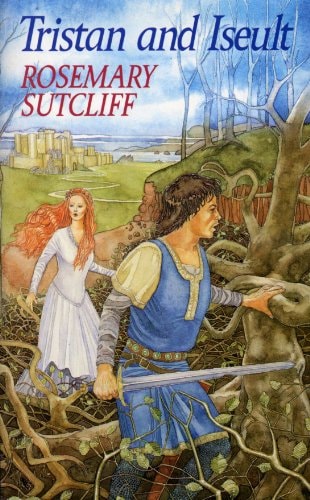 Tristan and Iseult — Rosemary Sutcliff
