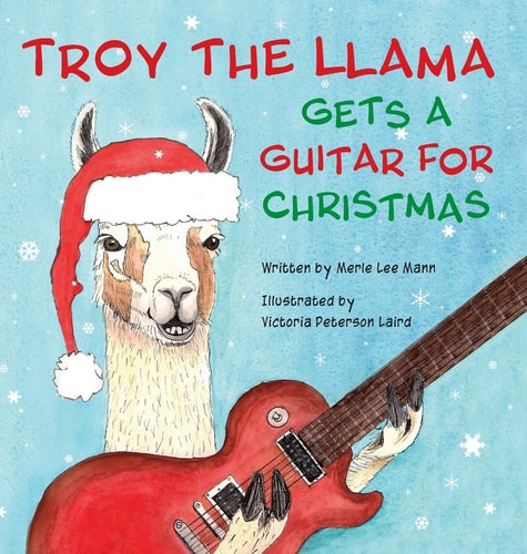 Troy the Llama Gets a Guitar for Christmas — Merle Lee Mann