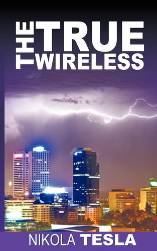 True Wireless — Nikola Tesla