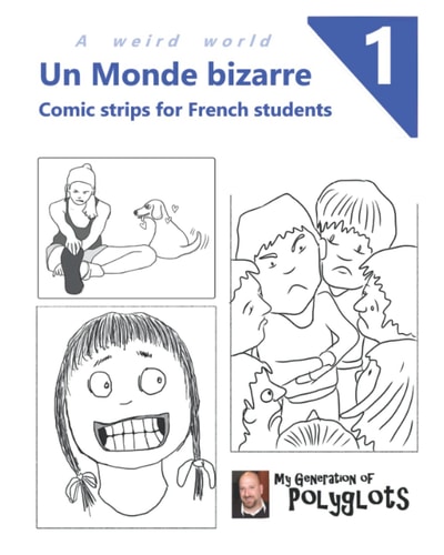 Un Monde Bizarre 1 Comics for Students of French — Mike Peto