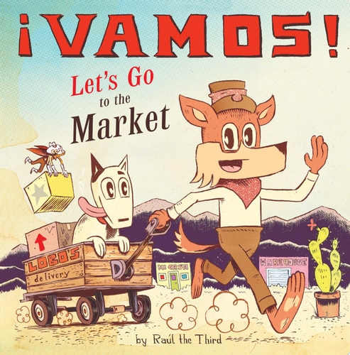 ¡Vamos! Let’s Go to the Market — Raúl the Third