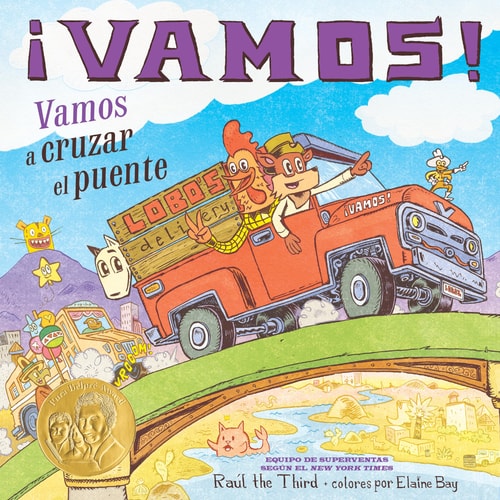 ¡Vamos! Vamos a Cruzar El Puente ¡Vamos! Let’s Cross the Bridge (Spanish Edition) — Raúl the Third