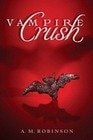 Vampire Crush — Andrea M. Robinson